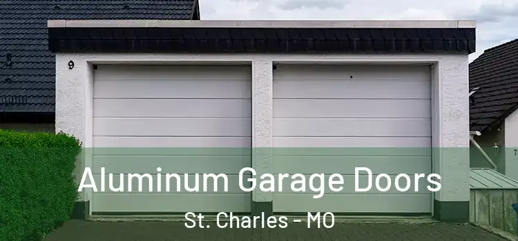  Aluminum Garage Doors St. Charles - MO