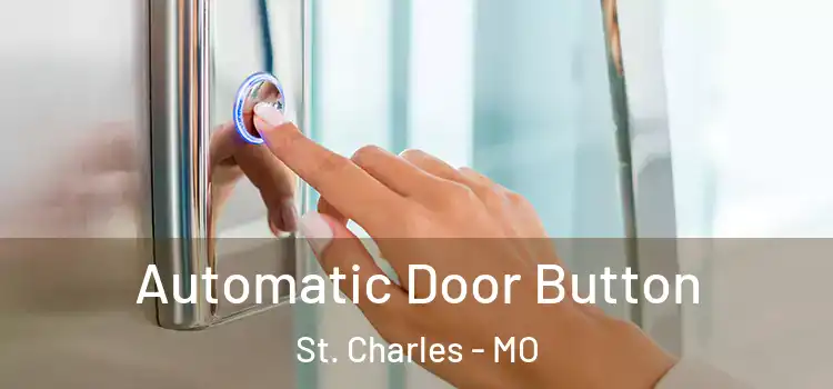 Automatic Door Button St. Charles - MO