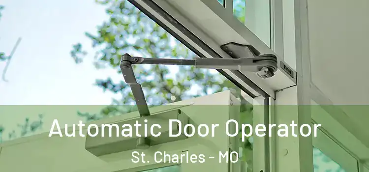 Automatic Door Operator St. Charles - MO