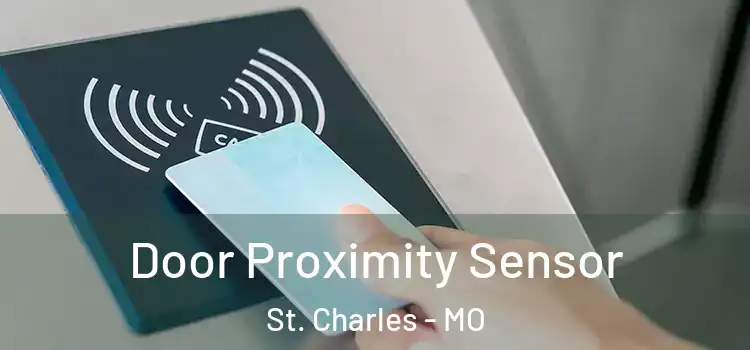 Door Proximity Sensor St. Charles - MO
