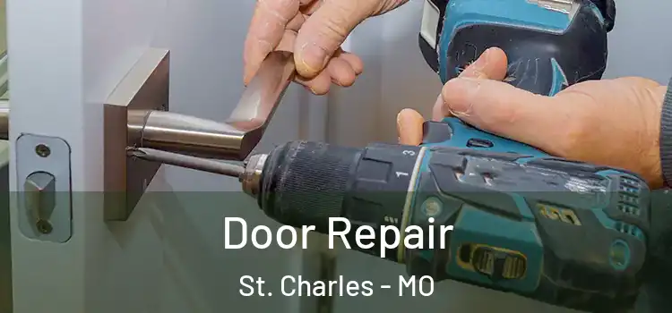 Door Repair St. Charles - MO