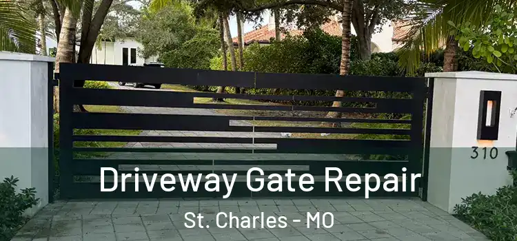 Driveway Gate Repair St. Charles - MO
