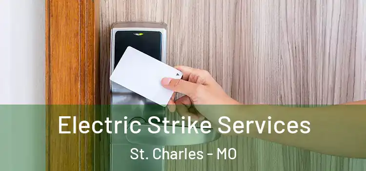 Electric Strike Services St. Charles - MO