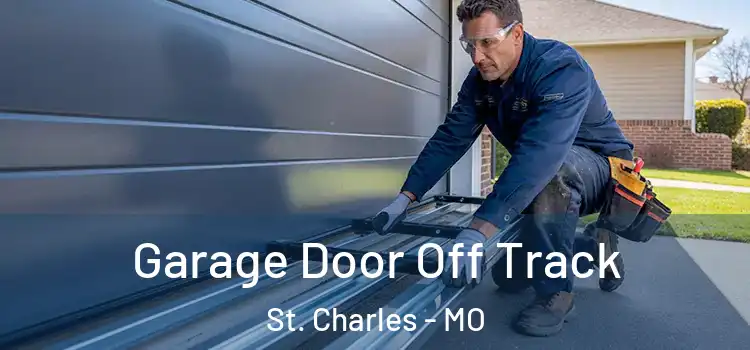  Garage Door Off Track St. Charles - MO