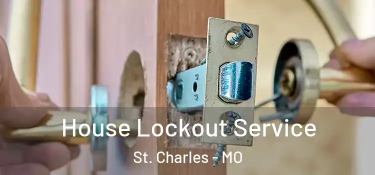 House Lockout Service St. Charles - MO