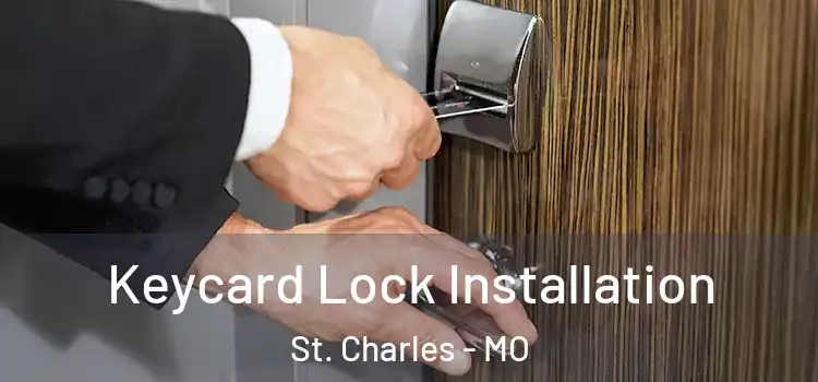 Keycard Lock Installation St. Charles - MO