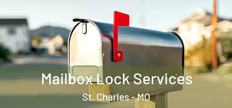 Mailbox Lock Services St. Charles - MO