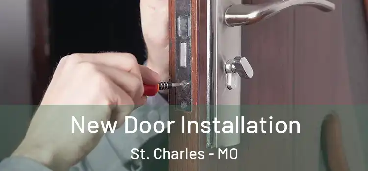 New Door Installation St. Charles - MO