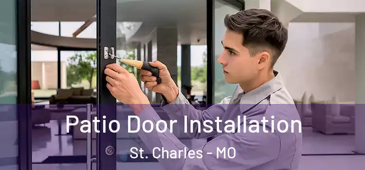 Patio Door Installation St. Charles - MO