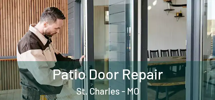 Patio Door Repair St. Charles - MO