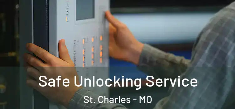Safe Unlocking Service St. Charles - MO