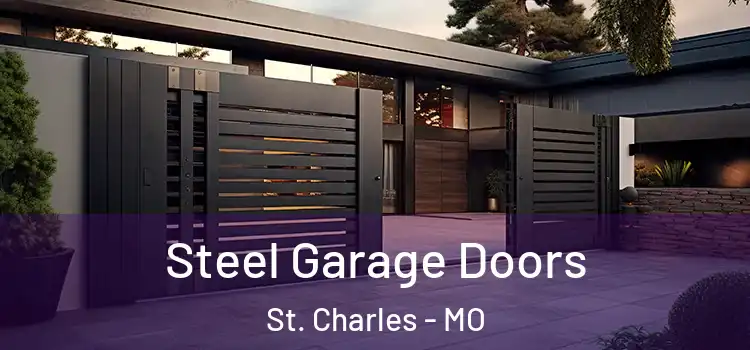 Steel Garage Doors St. Charles - MO